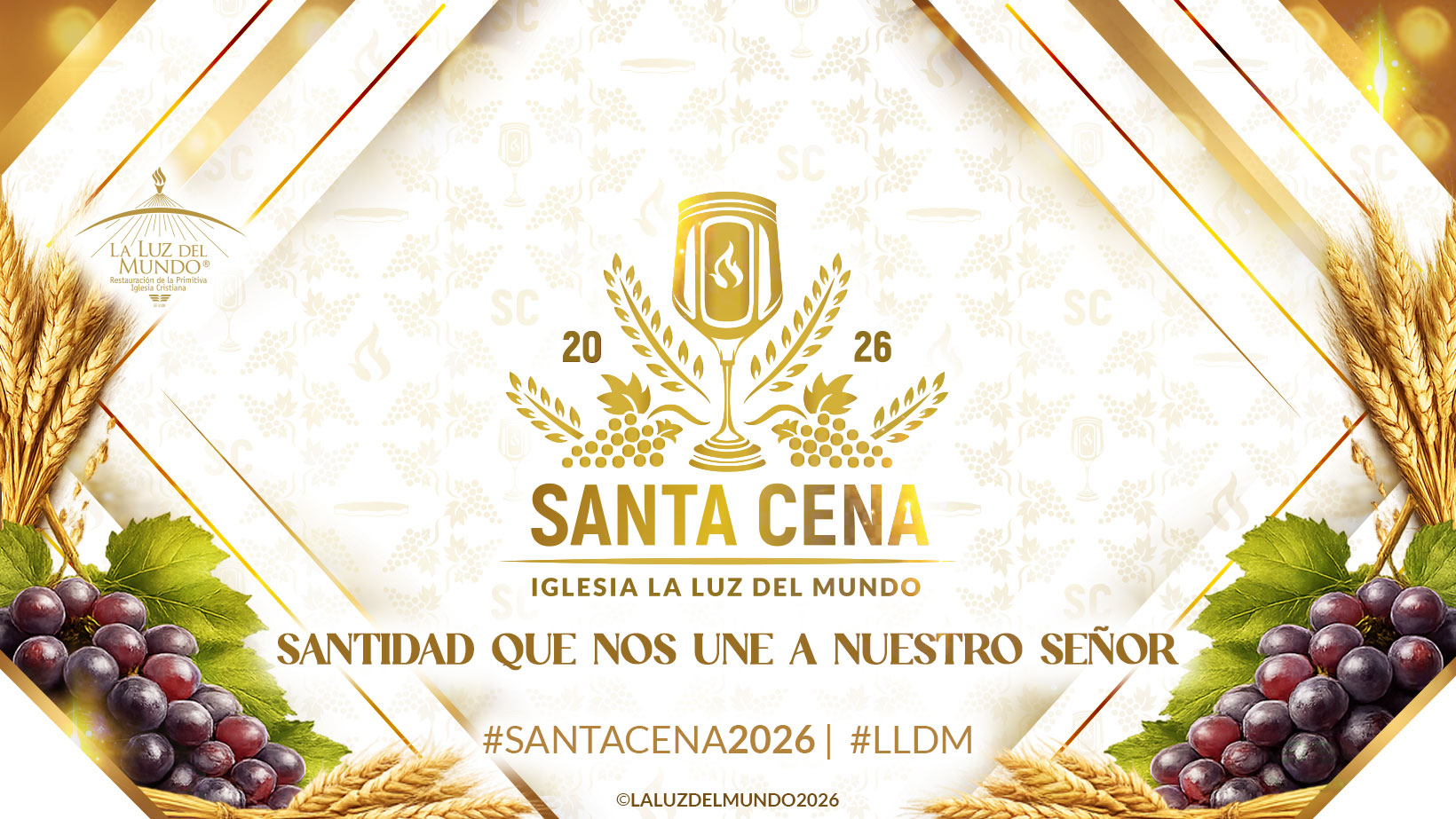 Santa Cena 2026 — Iglesia La Luz del Mundo. Santidad que nos une a nuestro Señor.